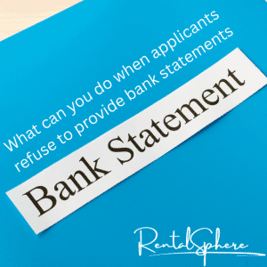 What Can You Do When Applicants Refuse to Provide Bank Statements?