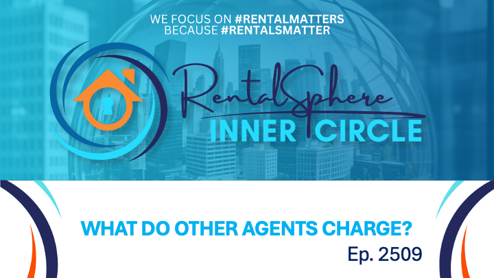 Inner Circle Ep 2509 - What Do Other Agents Charge